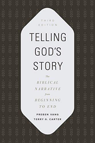 

Telling God's Story: The Biblical Narrative from Beginning to End