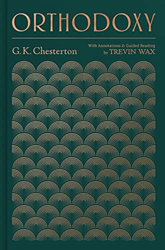 9781535995672: Orthodoxy: With Annotations and Guided Reading by Trevin Wax