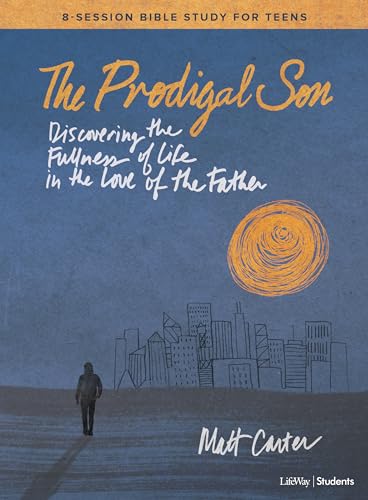 Beispielbild fr Prodigal Son - Teen Bible Study Book: Discovering the Fullness of Life in the Love of the Father zum Verkauf von Buchpark