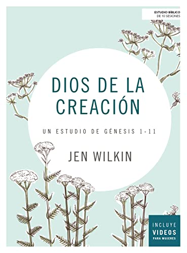 Stock image for Dios de la creacin - Estudio bblico con video: Un estudio de Gnesis 1-11 (Spanish Edition) for sale by Goodwill Southern California