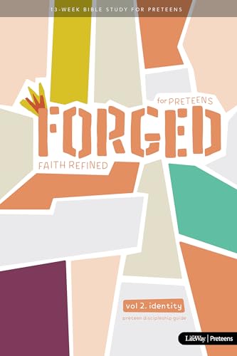 Stock image for Forged: Faith Refined, Volume 2 Preteen Discipleship Guide: for Preteens for sale by SecondSale