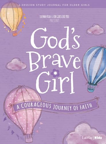 

For Girls Like You: God's Brave Girl Older Girls Study Journal: A Courageous Journey of Faith