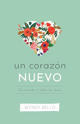 

Un corazn nuevo | A New Heart (Spanish Edition)