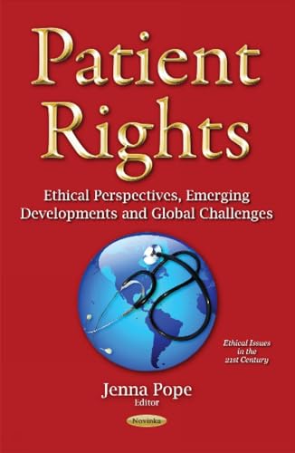 9781536100419: Patient Rights: Ethical Perspectives, Emerging Developments & Global Challenges