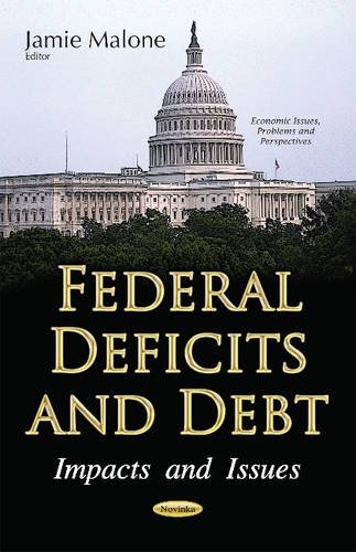 Stock image for Federal Deficits & Debt: Impacts & Issues for sale by Kennys Bookstore