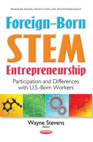 Beispielbild fr Foreign-Born STEM Entrepreneurship: Participation & Differences with U.S.-Born Workers zum Verkauf von Kennys Bookshop and Art Galleries Ltd.