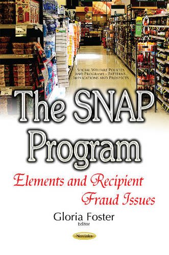 Stock image for SNAP Program Elements Recipient Fraud Issues Social Welfare Policies and Programs Patterns, Implications and Prospects for sale by PBShop.store US