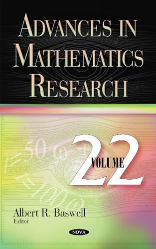 9781536123715: ADVANCES IN MATHEMATICS RESEARCH: Volume 22