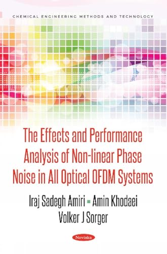 9781536131451: The Effects and Performance Analysis of Non-linear Phase Noise in All Optical OFDM Systems (Chemical Engineering Methods and Technology)