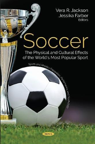 Stock image for Soccer : The Physical and Cultural Effects of the World's Most Popular Sport for sale by Buchpark