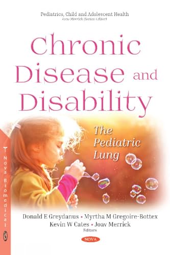 Imagen de archivo de Chronic Disease and Disability: The Pediatric Lung a la venta por Irish Booksellers