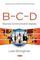 9781536138139: B-C-D: Business Communication Digitally
