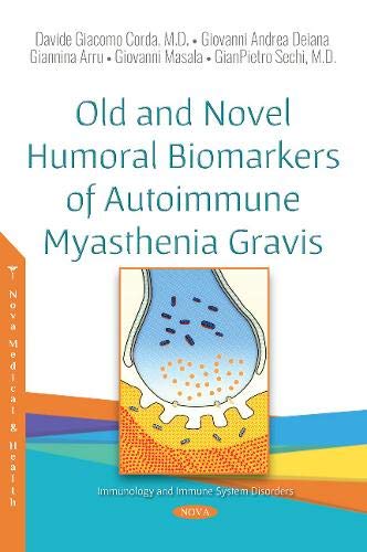9781536138368: Old and Novel Humoral Biomarkers of Autoimmune Myasthenia Gravis