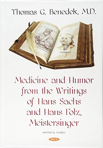 Stock image for Medicine and Humor from the Writings of Hans Sachs and Hans Folz, Meistersinger for sale by Kennys Bookshop and Art Galleries Ltd.