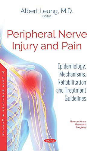 9781536139921: Peripheral Nerve Injury and Pain: Epidemiology, Mechanisms, Rehabilitation and Treatment Guidelines