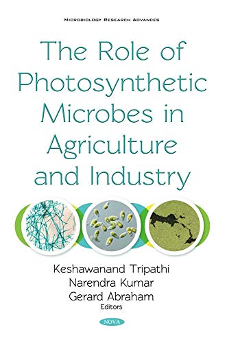 9781536140323: The Role of Photosynthetic Microbes in Agriculture and Industry