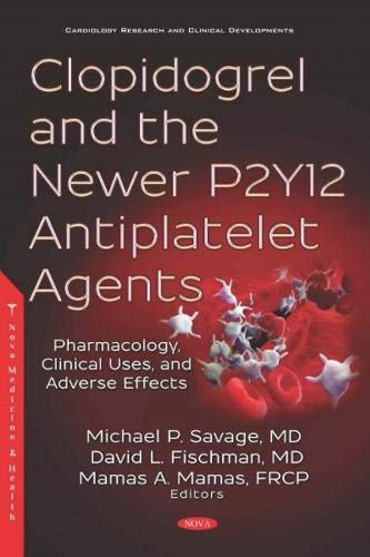 Stock image for Clopidogrel and the Newer P2y12 Antiplatelet Agents: Pharmacology, Clinical Uses, and Adverse Effects for sale by ThriftBooks-Dallas