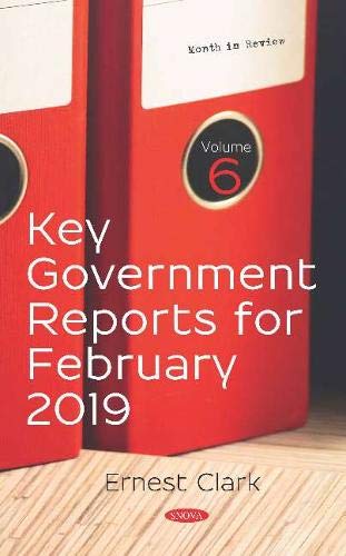 9781536156751: Key Government Reports for February 2019
