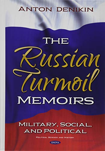 Imagen de archivo de The Russian Turmoil Memoirs: Military, Social, and Political a la venta por Kennys Bookstore