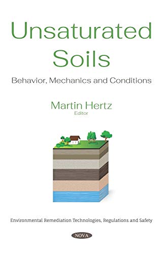 9781536159851: Unsaturated Soils: Behavior, Mechanics and Conditions (Environmental Remediation Technologies, Regulations and Safety)