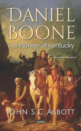 Beispielbild fr Daniel Boone: The Pioneer of Kentucky (Historical Figures) zum Verkauf von Buchpark