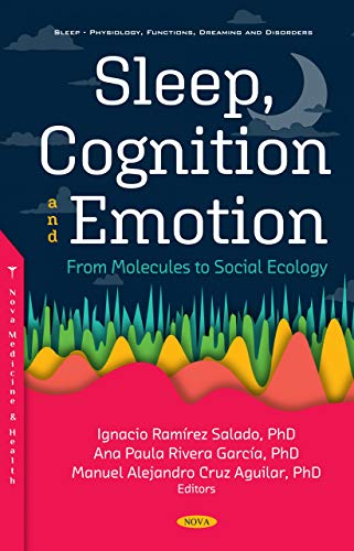 Beispielbild fr Sleep, Cognition and Emotion From Molecules to Social Ecology Sleep Physiology, Functions, Dreaming and Disorders zum Verkauf von PBShop.store US