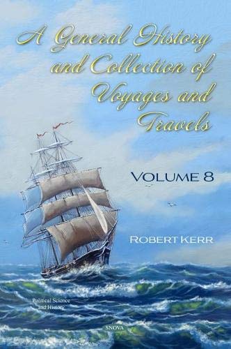 9781536180350: A General History and Collection of Voyages and Travels: Volume VIII