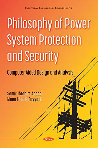 Stock image for Philosophy of Power System Protection and Security Computer Aided Design and Analysis : Computer Aided Design and Analysis for sale by GreatBookPrices