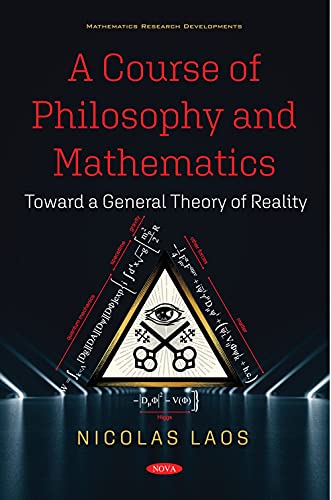 Imagen de archivo de A Course of Philosophy and Mathematics: Toward a General Theory of Reality a la venta por dsmbooks