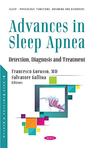 Beispielbild fr Advances in Sleep Apnea: Detection, Diagnosis and Treatment (Sleep - Physiology, Functions, Dreaming and Disorders) zum Verkauf von Kennys Bookstore