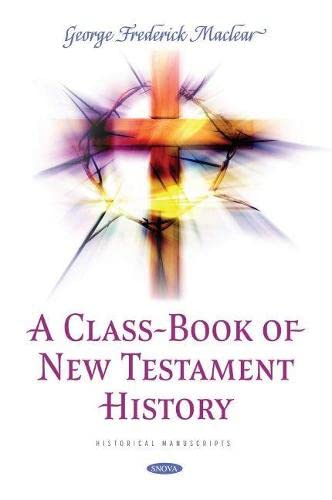 Stock image for Class-book of New Testament History for sale by GreatBookPrices