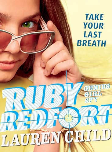 Stock image for Ruby Redfort Take Your Last Breath for sale by Better World Books