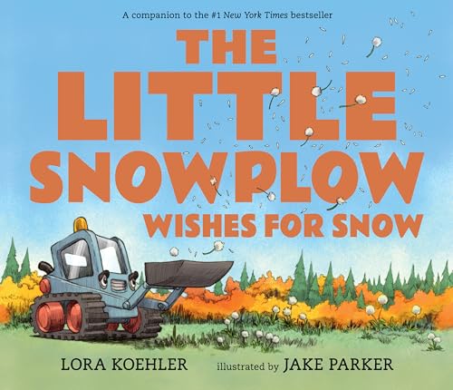 Stock image for The Little Snowplow Wishes for Snow for sale by SecondSale