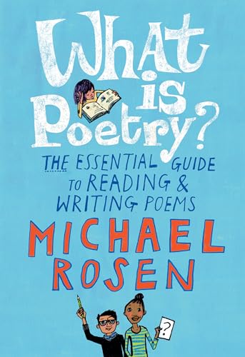 Beispielbild fr What Is Poetry?: The Essential Guide to Reading and Writing Poems zum Verkauf von BooksRun