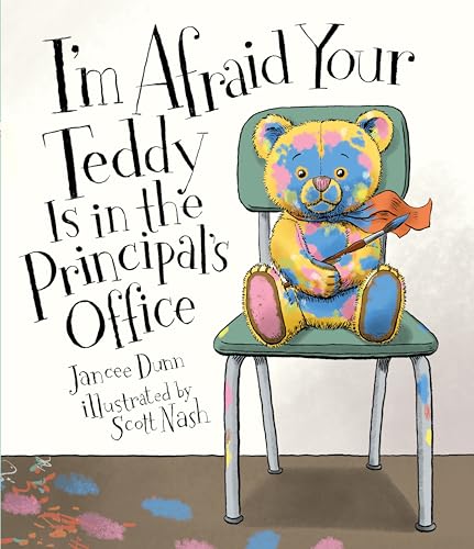 Stock image for I'm Afraid Your Teddy Is in the Principal's Office for sale by ThriftBooks-Dallas