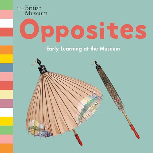 Stock image for Opposites: Early Learning at the Museum for sale by Better World Books