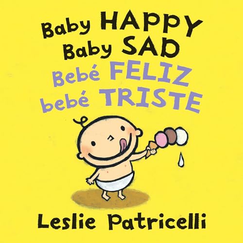 Stock image for Baby Happy Baby Sad/Beb? feliz beb? triste (Leslie Patricelli board books) (Spanish Edition) for sale by SecondSale