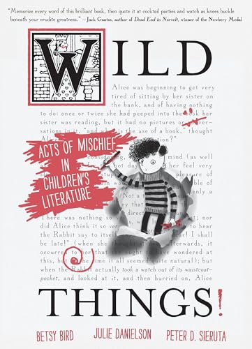 Imagen de archivo de Wild Things! Acts of Mischief in Children's Literature a la venta por HPB-Diamond