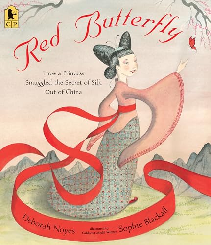 Beispielbild fr Red Butterfly: How a Princess Smuggled the Secret of Silk Out of China zum Verkauf von ThriftBooks-Dallas