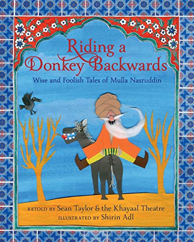 Beispielbild fr Riding a Donkey Backwards: Wise and Foolish Tales of Mulla Nasruddin zum Verkauf von BooksRun