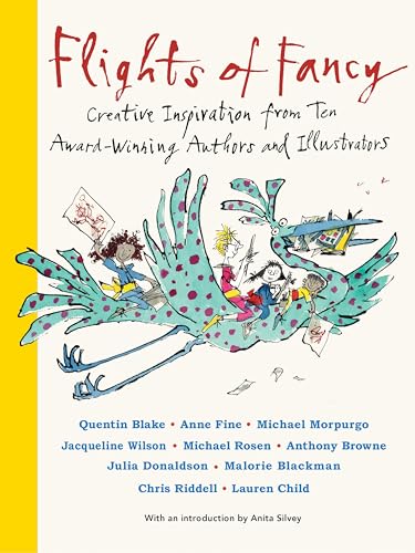 Beispielbild fr Flights of Fancy : Creative Inspiration from Ten Award-Winning Authors and Illustrators zum Verkauf von Better World Books