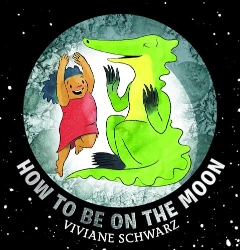 Stock image for How to Be on the Moon for sale by Better World Books: West