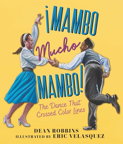 Imagen de archivo de ¡Mambo Mucho Mambo! the Dance That Crossed Color Lines a la venta por ThriftBooks-Dallas