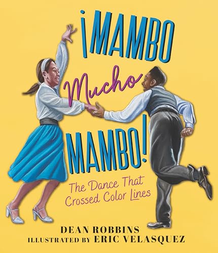 Stock image for ¡Mambo Mucho Mambo! the Dance That Crossed Color Lines for sale by ThriftBooks-Reno