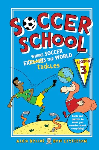 Stock image for Soccer School Season 3: Where Soccer Explains (Tackles) the World for sale by SecondSale