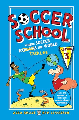 9781536206951: Soccer School Season 3: Where Soccer Explains (Tackles) the World