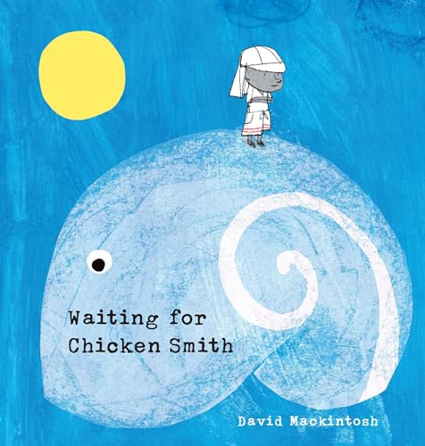 Stock image for Waiting for Chicken Smith for sale by Better World Books: West