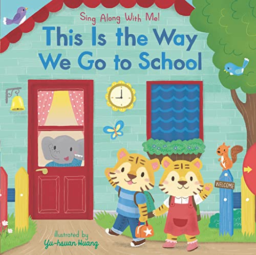 Stock image for This Is the Way We Go to School : Sing along with Me! for sale by Better World Books