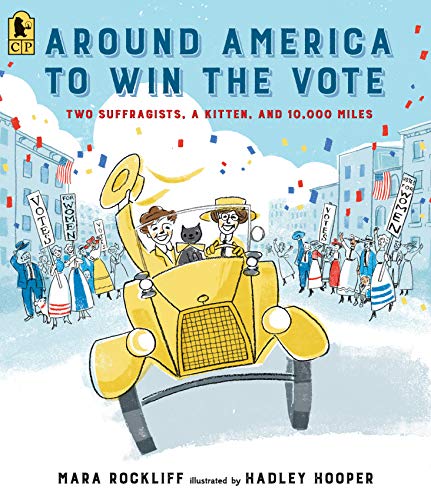 Imagen de archivo de Around America to Win the Vote: Two Suffragists, a Kitten, and 10,000 Miles a la venta por Wonder Book