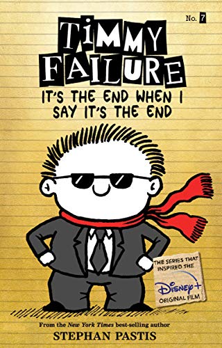 9781536209105: Timmy Failure It's the End When I Say It's the End (Timmy Failure, 7)